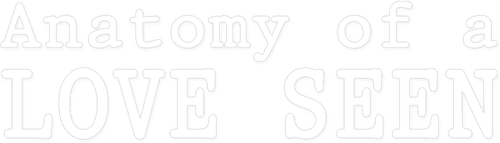 Anatomy of a Love Seen