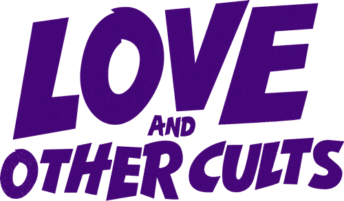 Love and Other Cults