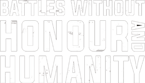 Battles Without Honor and Humanity