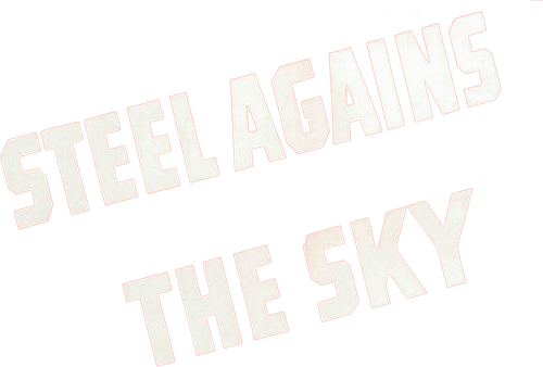 Steel Against the Sky