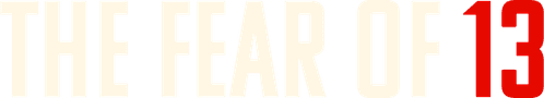 The Fear of 13