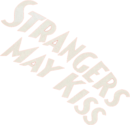 Strangers May Kiss