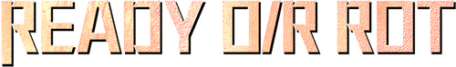 Ready O/R Rot