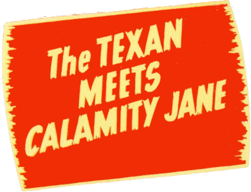 The Texan Meets Calamity Jane