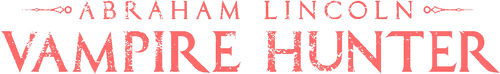 Abraham Lincoln: Vampire Hunter