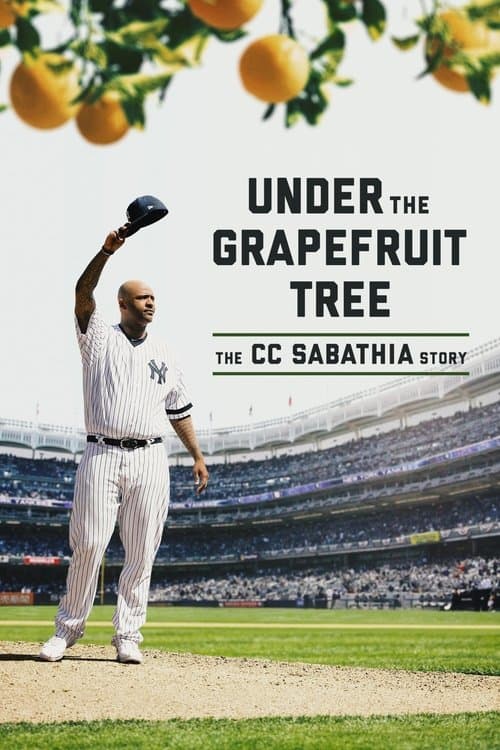 Under The Grapefruit Tree: The CC Sabathia Story