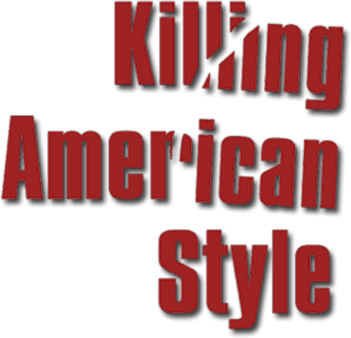 Killing American Style
