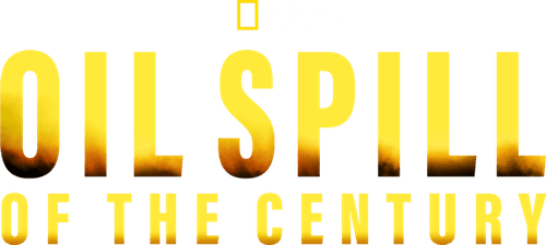 Oil Spill of The Century