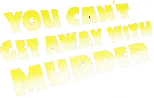 You Can't Get Away with Murder