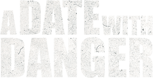 A Date with Danger