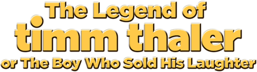 The Legend of Timm Thaler: or The Boy Who Sold His Laughter