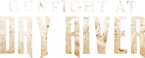Gunfight at Dry River
