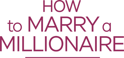 How to Marry a Millionaire