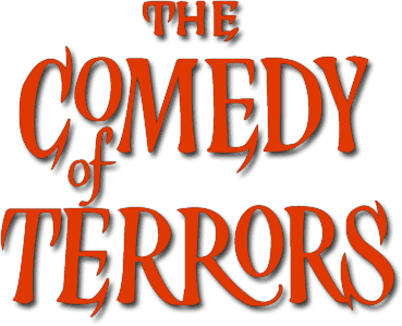 The Comedy of Terrors