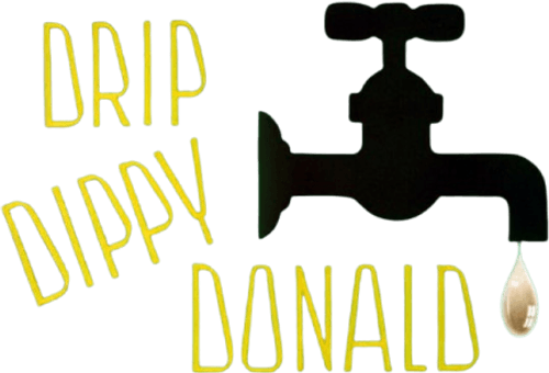 Drip Dippy Donald