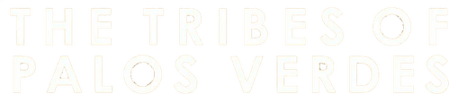 The Tribes of Palos Verdes