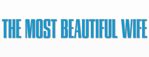 The Most Beautiful Wife