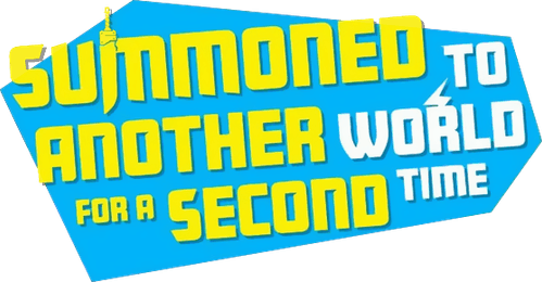 Summoned to Another World for a Second Time