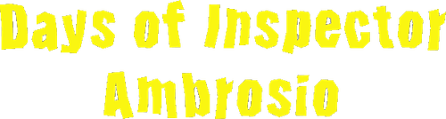 Days of Inspector Ambrosio