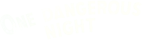 One Dangerous Night