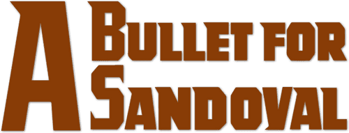 A Bullet for Sandoval