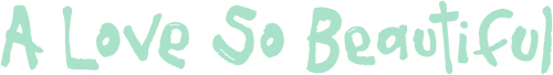 A Love So Beautiful