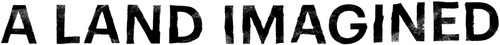 A Land Imagined