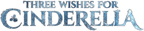 Three Wishes for Cinderella