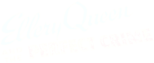 Ellery Queen and the Perfect Crime