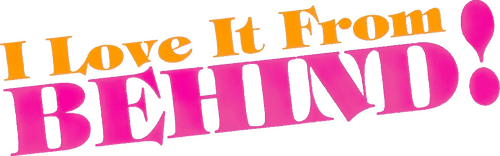 I Love It From Behind!