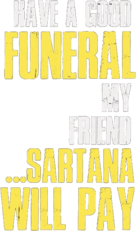 Have a Good Funeral, My Friend… Sartana Will Pay