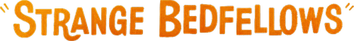 Strange Bedfellows