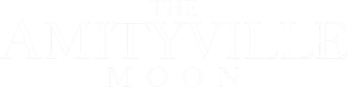The Amityville Moon