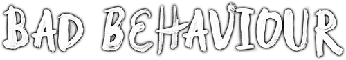 Bad Behaviour