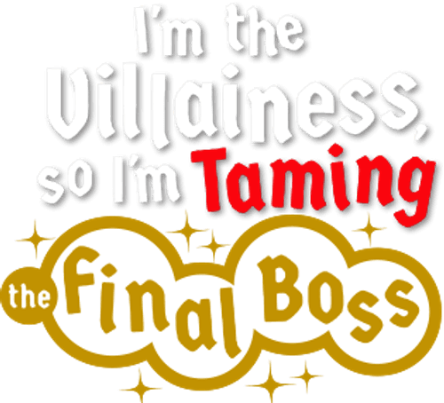 I'm the Villainess, So I'm Taming the Final Boss