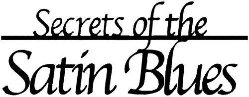 Secrets of the Satin Blues