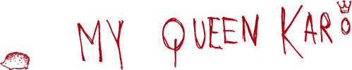 My Queen Karo