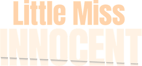 Little Miss Innocent: Passion. Poison. Prison.