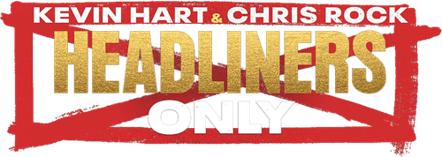 Kevin Hart & Chris Rock: Headliners Only