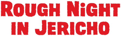 Rough Night in Jericho