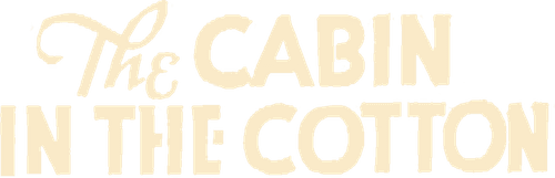 The Cabin in the Cotton