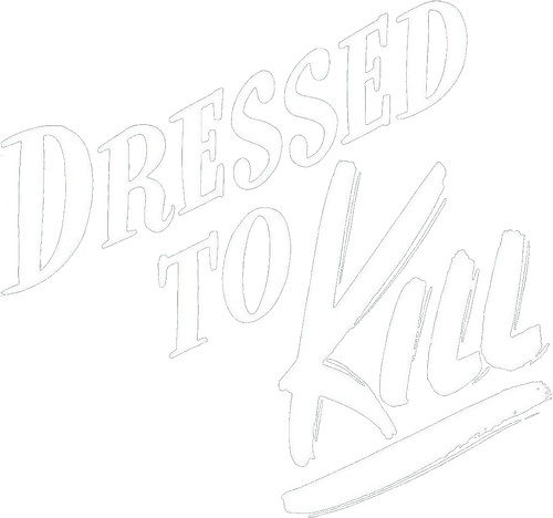 Dressed to Kill