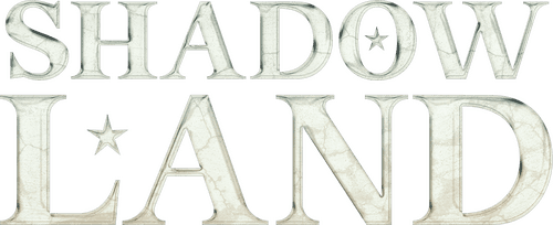 Shadow Land