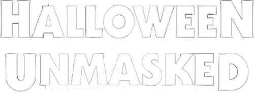 Halloween: Unmasked