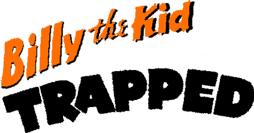 Billy the Kid Trapped
