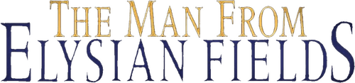 The Man from Elysian Fields
