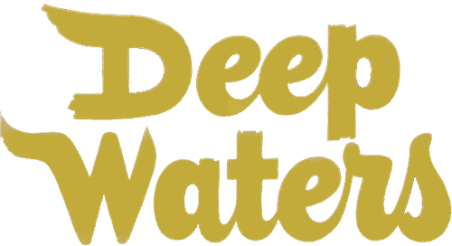 Deep Waters