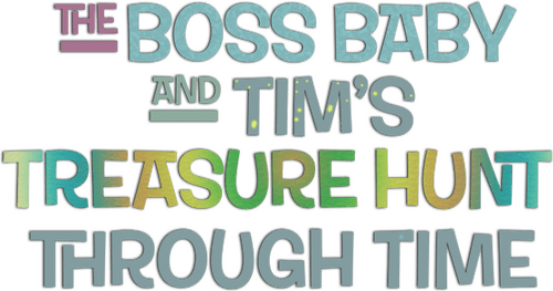 The Boss Baby and Tim's Treasure Hunt Through Time