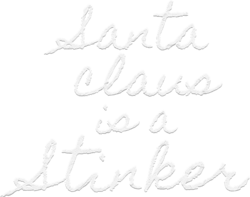 Santa Claus Is a Stinker