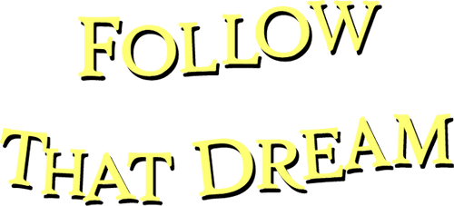 Follow That Dream